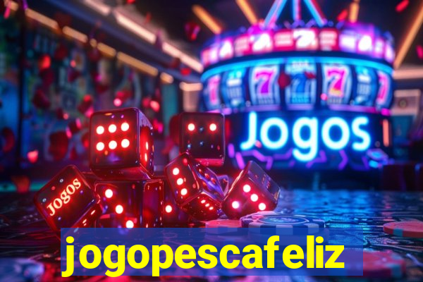 jogopescafeliz