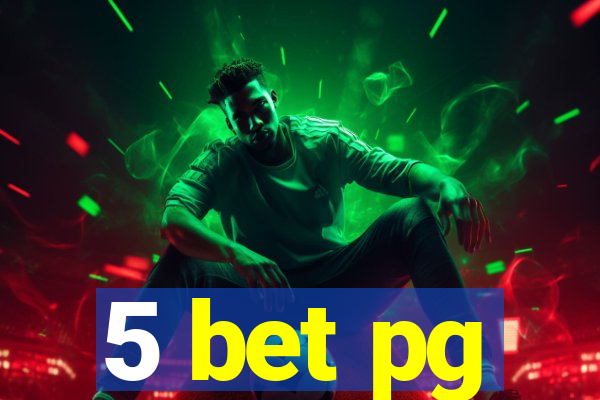 5 bet pg