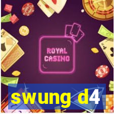 swung d4