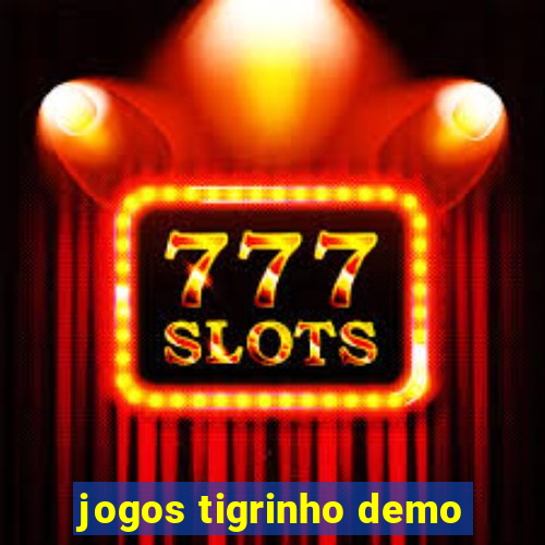 jogos tigrinho demo