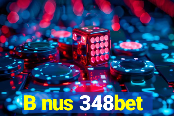 B nus 348bet