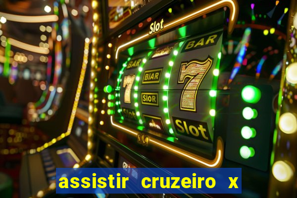 assistir cruzeiro x corinthians ao vivo gratis