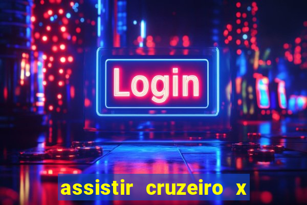 assistir cruzeiro x corinthians ao vivo gratis