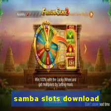 samba slots download