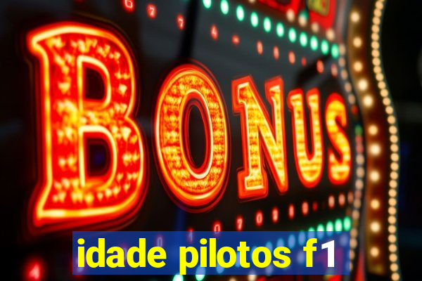 idade pilotos f1