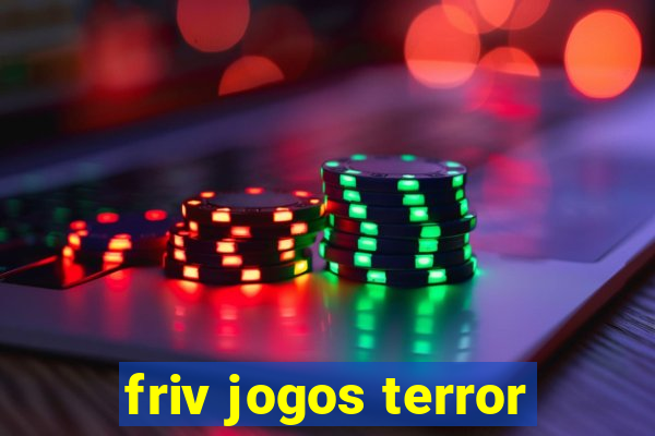 friv jogos terror