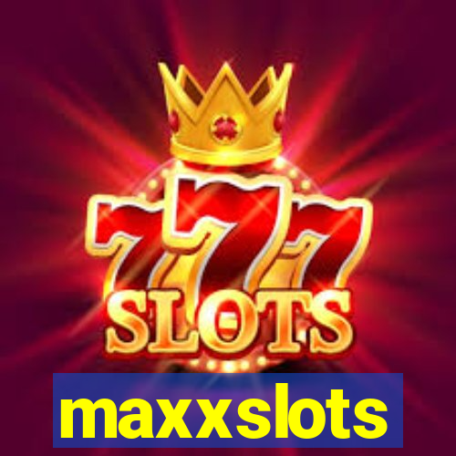 maxxslots