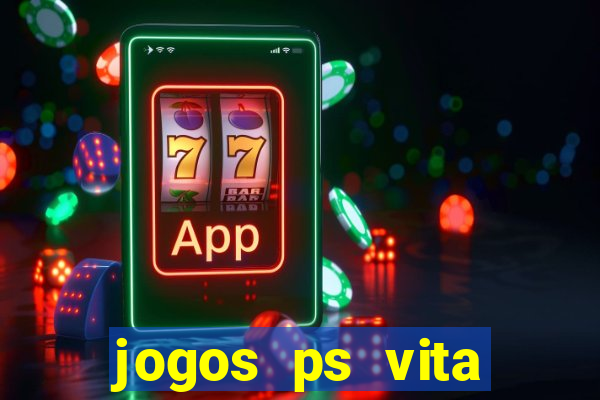 jogos ps vita download pkg