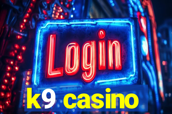 k9 casino