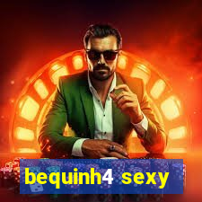 bequinh4 sexy