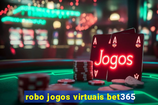 robo jogos virtuais bet365