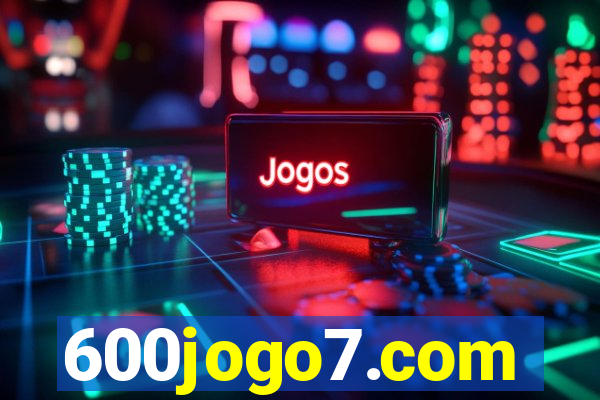 600jogo7.com