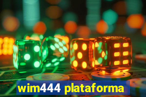 wim444 plataforma