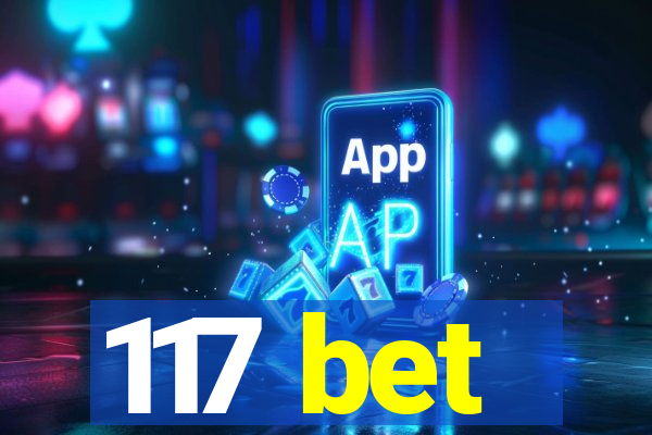 117 bet