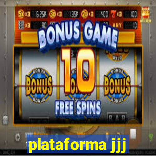 plataforma jjj