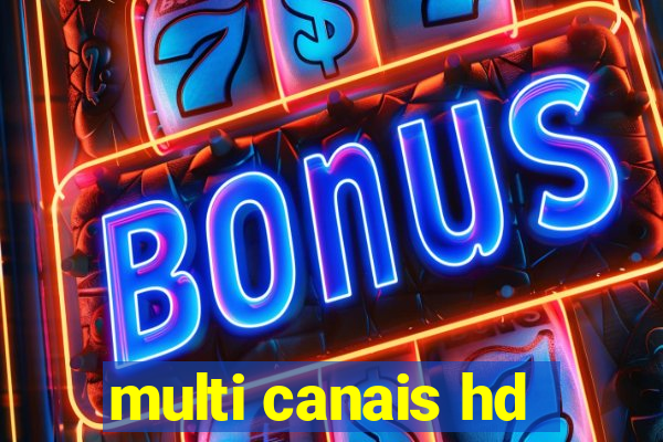 multi canais hd