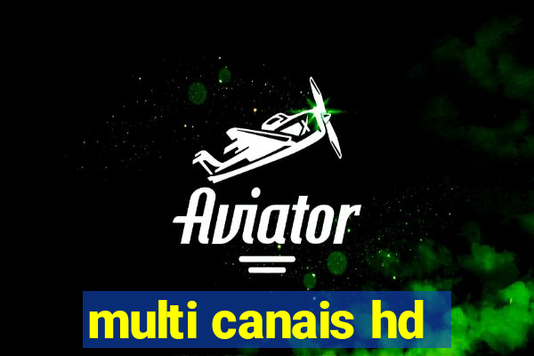 multi canais hd