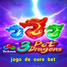 jogo de ouro bet código promocional