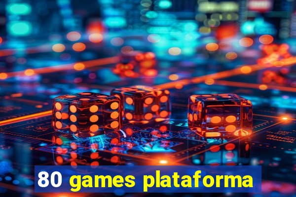 80 games plataforma