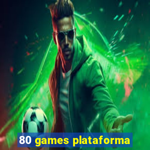 80 games plataforma