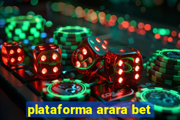 plataforma arara bet