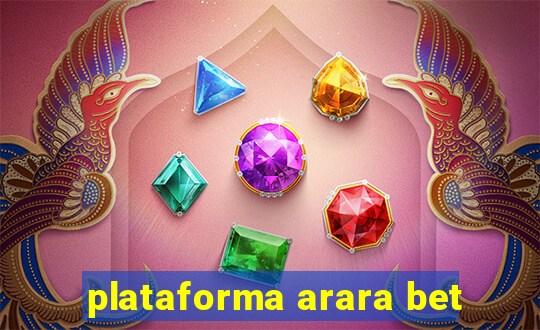 plataforma arara bet