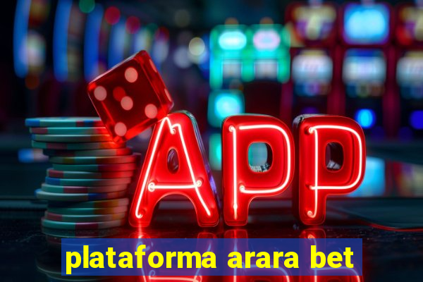 plataforma arara bet