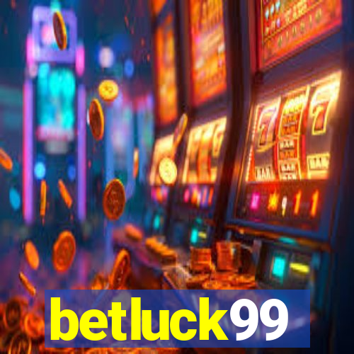 betluck99