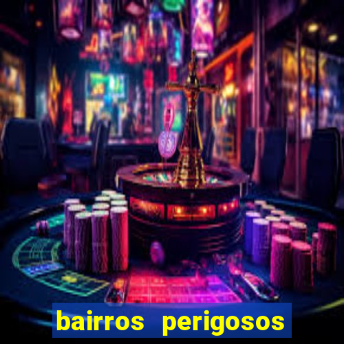 bairros perigosos porto alegre