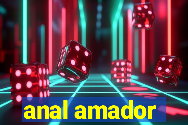 anal amador