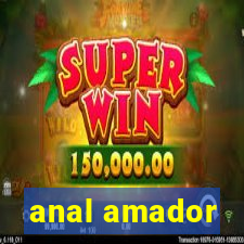 anal amador