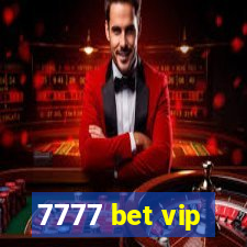 7777 bet vip