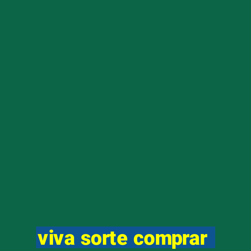 viva sorte comprar