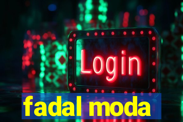 fadal moda