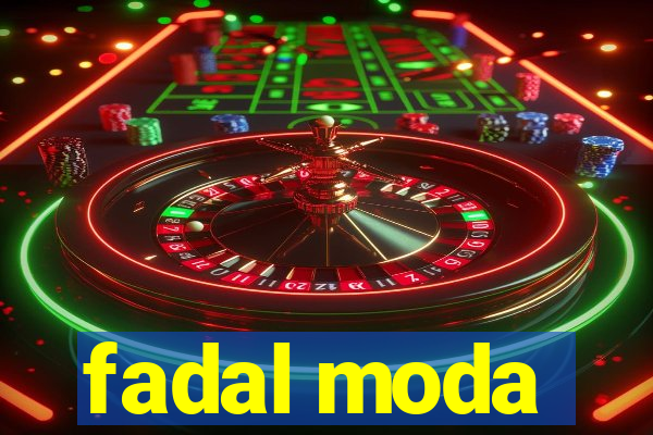 fadal moda