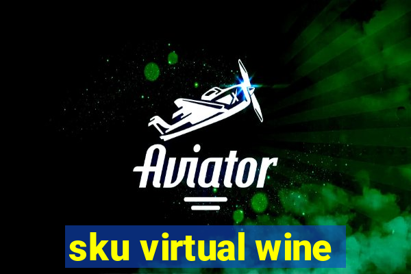 sku virtual wine