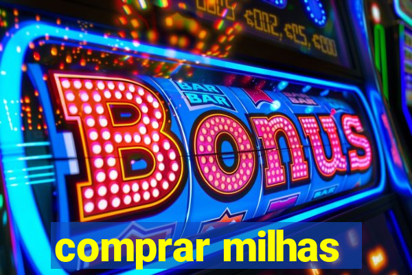 comprar milhas