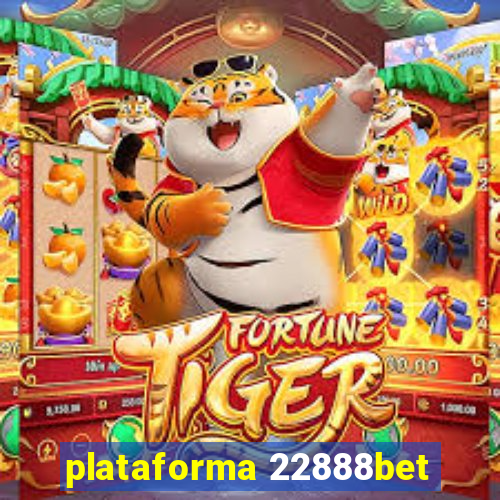 plataforma 22888bet