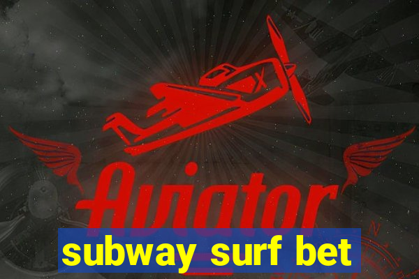 subway surf bet