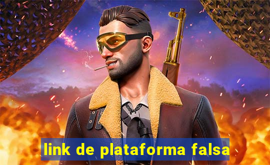 link de plataforma falsa