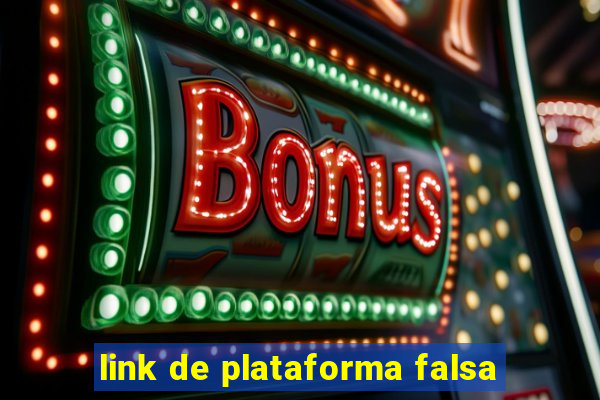 link de plataforma falsa