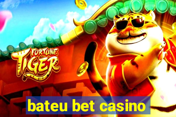 bateu bet casino