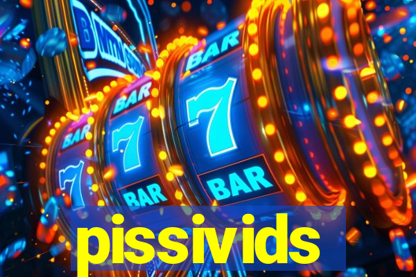 pissivids