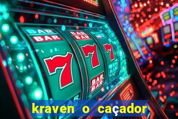 kraven o caçador filme completo dublado pobreflix