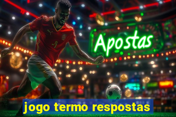 jogo termo respostas