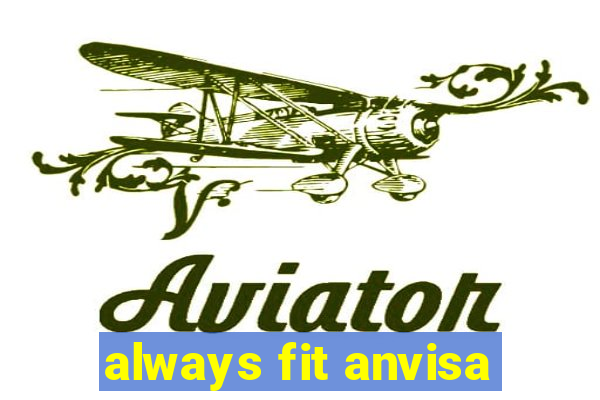 always fit anvisa