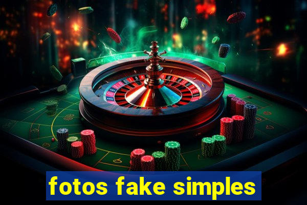 fotos fake simples