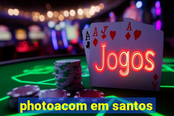 photoacom em santos