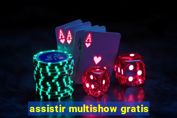 assistir multishow gratis