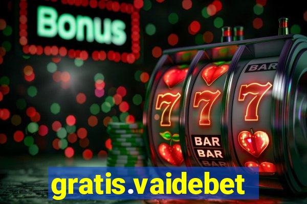 gratis.vaidebet